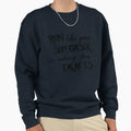 Run Like Your Supervisor Is Asking Sweatshirt - Unique Graphic Men Women