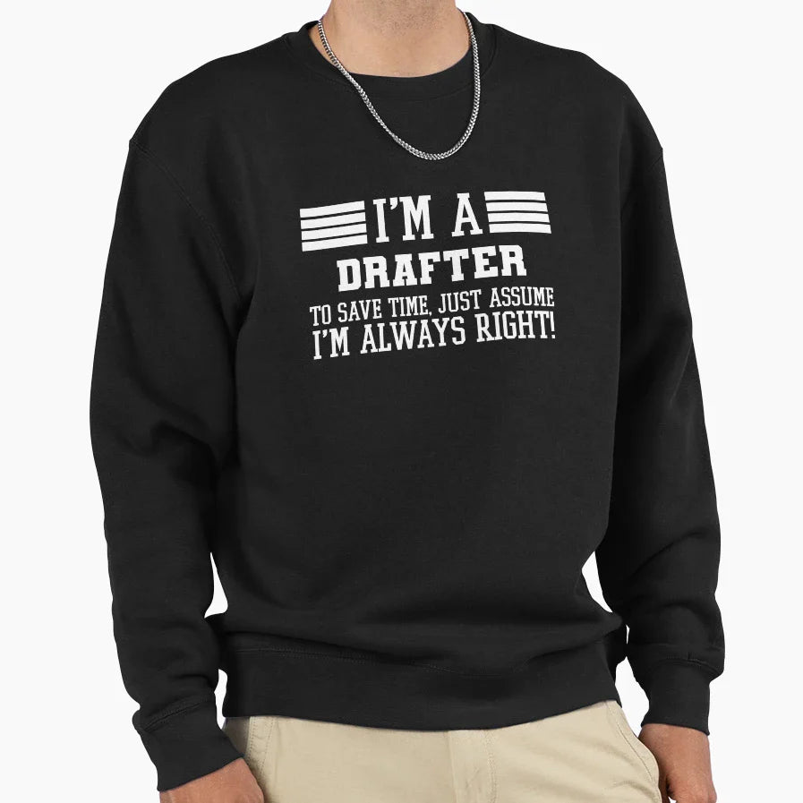 Drafter Gift Im Drafter To Save Sweatshirt - Novelty Apparel for Adults