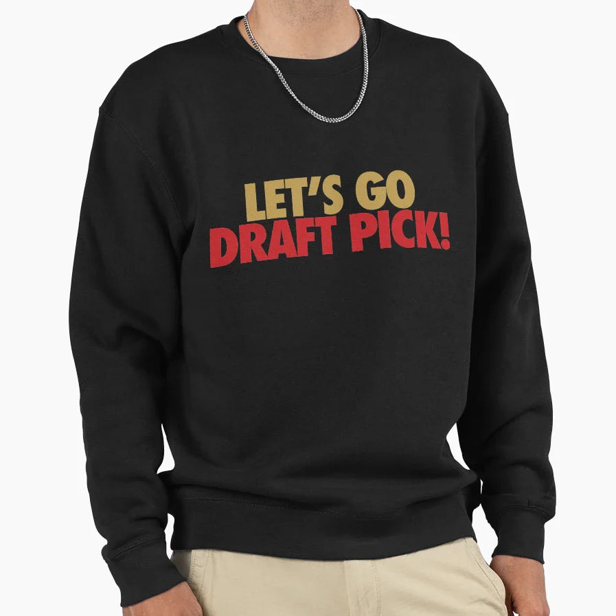 Lets Go Draft Pick Sf Gold Red Sweatshirt - Novelty Apparel Unisex