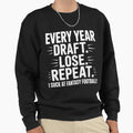 Draft Lose Repeat I Suck Fantasy Sweatshirt - Aesthetic Graphic Men Women