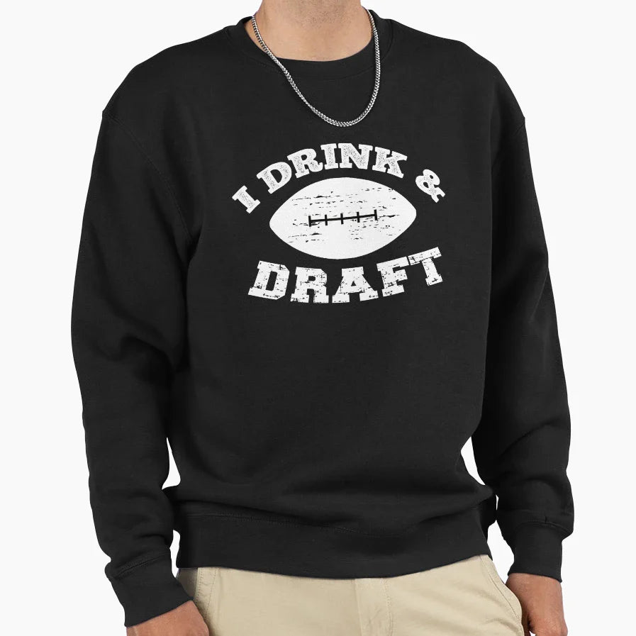 I Drink And Draft Funny Football Sweatshirt - Custom Art Print for Adults