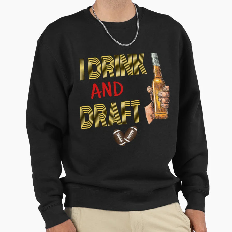 I Drink And Draft T-Shirt - Fun Novelty Design for Adults