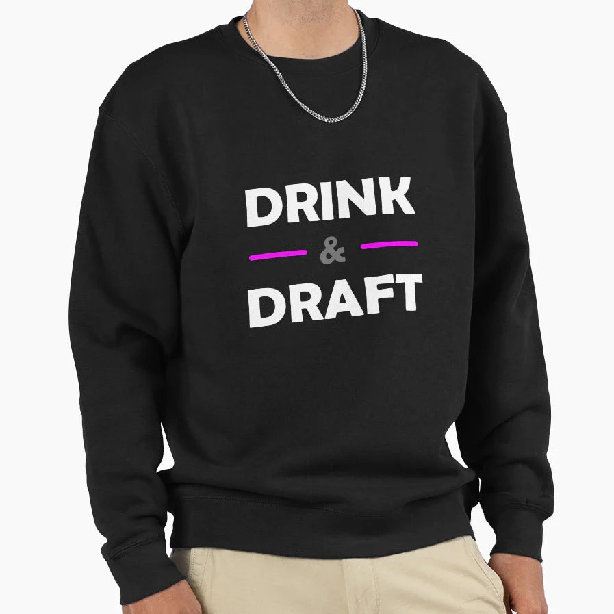 I Drink And Draft Sweatshirt - Novelty Apparel Men Women