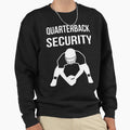 Quarterback Security Lineman Iii Sweatshirt - Graphic Print Men Women
