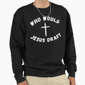 Who Would Jesus Draft Funny Fantasy Sweatshirt - Unique Graphic for Adults