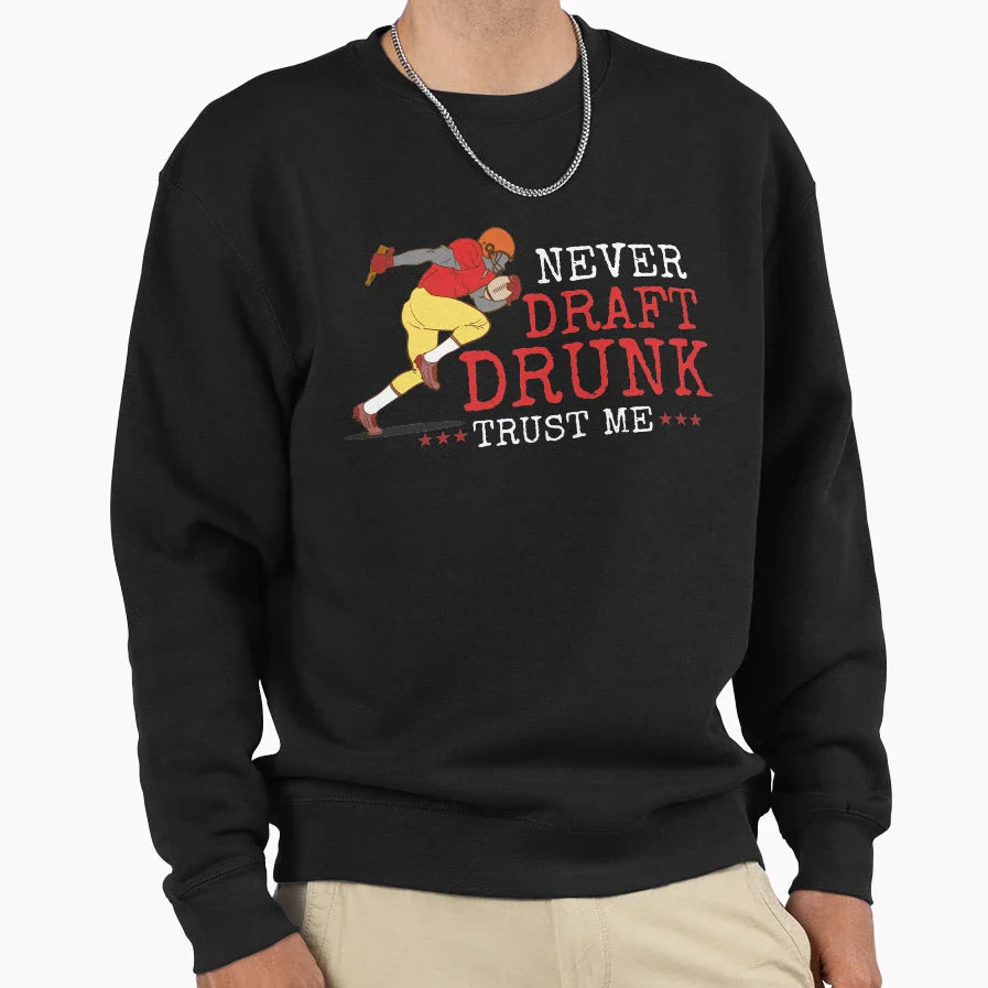 Never Draft Drunk Fantasy Football Sweatshirt - Minimalist Print Men Women