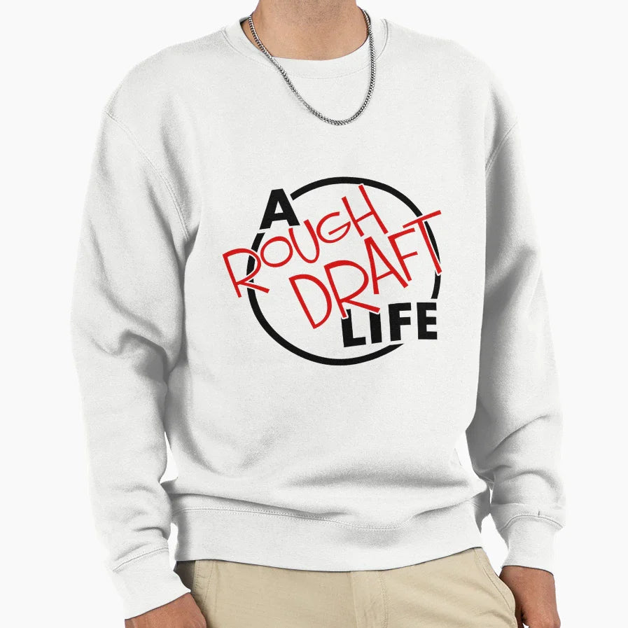 Rough Draft Life Logo Sweatshirt - Casual Everyday Wear Men Women