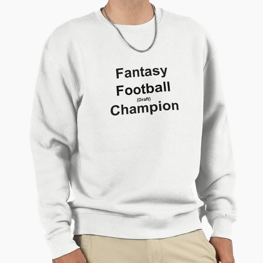 Fantasy Football Draft Champion Sweatshirt - Novelty Apparel Unisex