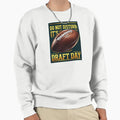 Do Not Disturb Its Draft Day Sweatshirt - Streetwear Style Unisex
