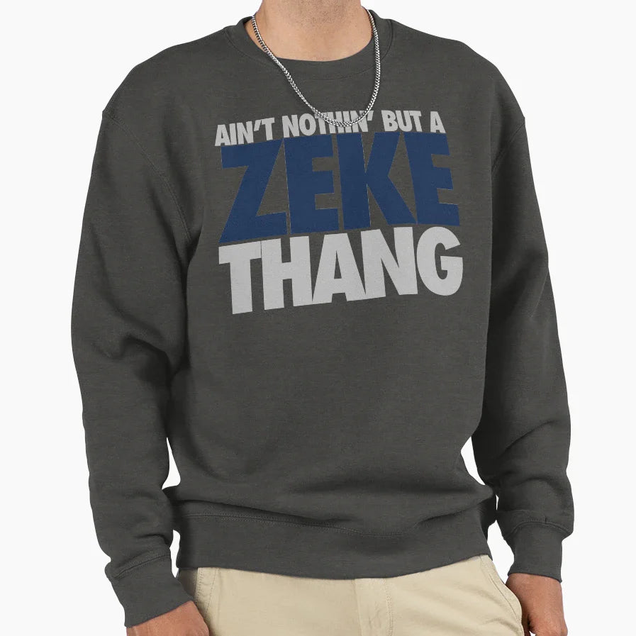 Aint Nothin But Zeke Thang Silver Sweatshirt - Aesthetic Graphic Unisex