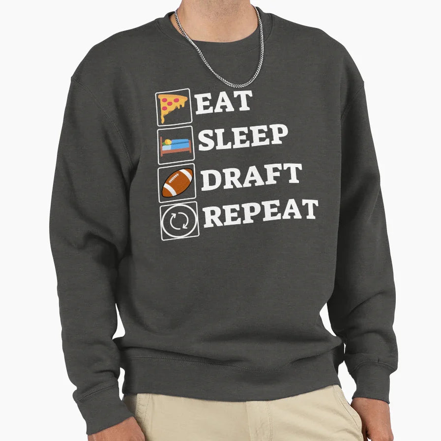 Eat Sleep Draft Repeat Sweatshirt - Fun Novelty Design Men Women