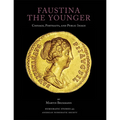 Faustina the Younger: Coins, Portraits, and Public Image - Hardcover
