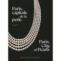 Paris, City of Pearls: A Historical Heyday for Jewelry - Hardcover