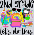 2nd Grade Lets Do This Tie Dye - STK00009 (DTF Transfers)