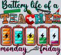 Battery Life Of A Teacher 1 - STK00440 (DTF Transfers)