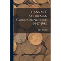 Hans M. F. Schulman Correspondence, 1947-1986 - Paperback