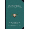 Catalogo General De Las Antiguas Monedas Autonomas De Espana (1858) - Paperback