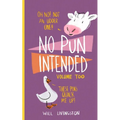 No Pun Intended: Volume Too - Paperback