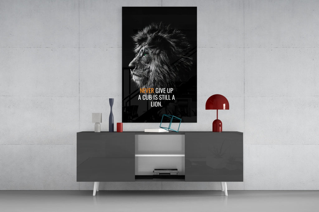 Never Give Up Lion Quote Glass Wall Art